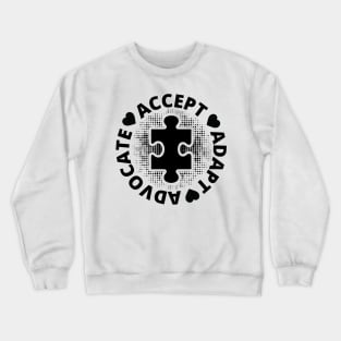 Accept Adapt Advocate: Autism Awareness Journal, Autism Spectrum Disorder Gift For Family Crewneck Sweatshirt